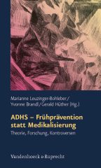 ADHS - Frühprävention statt Medikalisierung