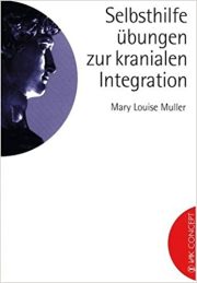 Selbsthilfeübungen zur kranialen Integration