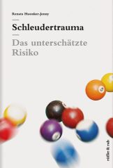 Renata Huonker-Jenny- Schleudertrauma das unterschätze Risiko